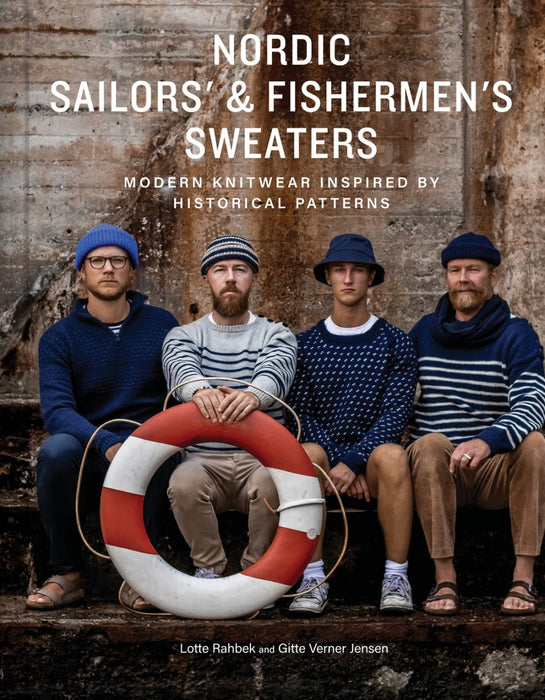 Nordic Sailors' & Fishermen’s Sweaters: Modern Knitwear Inspired by Historical Patterns by Lotte Rahbek, Gitte Verner Jensen
