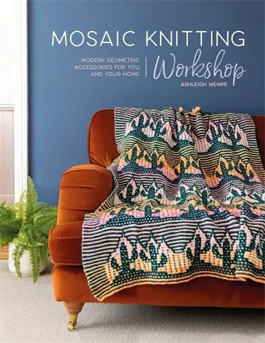 Mosaic Knitting Workshop: Moderne geometriske tilbehør til dig og dit hjem af Ashleigh Wempe