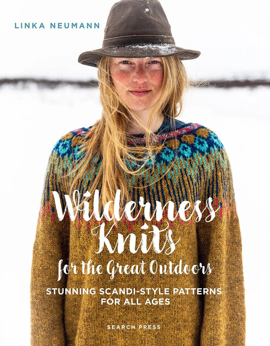 Wilderness Knits for the Great Outdoors: Stunning Scandi-style patterns for all ages by  Linka Neumann