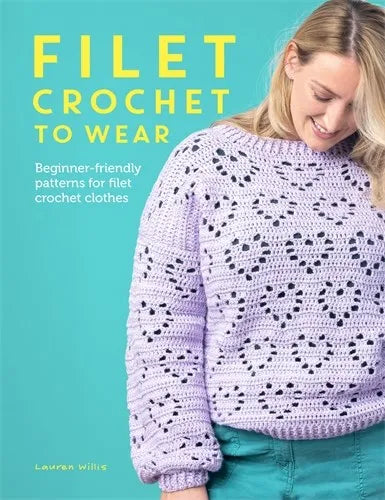 Filet Crochet to Wear: A beginner-friendly guide to filet crochet fashion