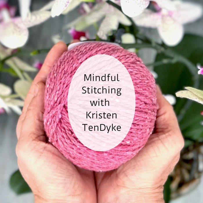 Mindful Stitching with Kristen TenDyke