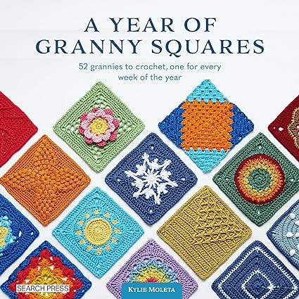 Ein Jahr voller Granny Squares: 52 Grannys zum Häkeln, eine für jede Woche des Jahres von Kylie Moleta