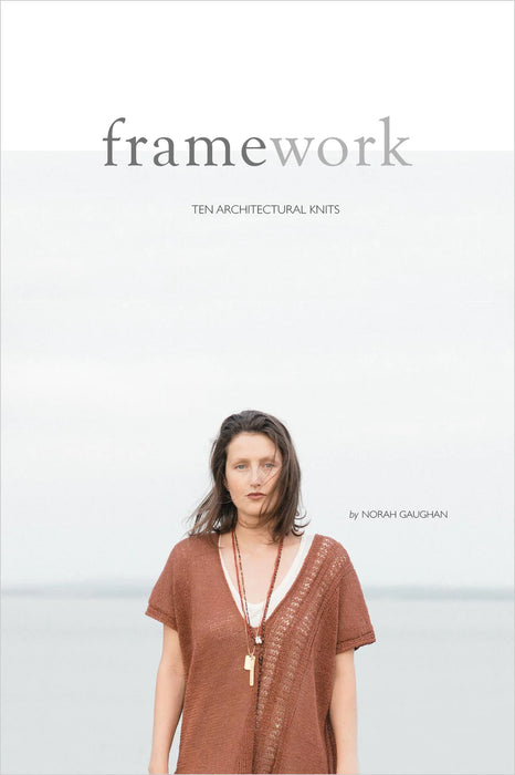 Framework - Ten Architectural Knits by Nora Gaughan