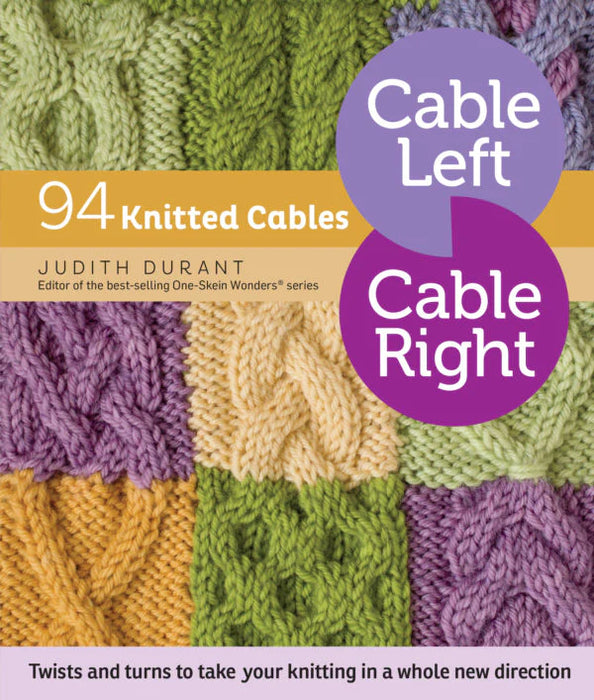 Cable Left Cable Right: 94 Knitted Cables by Judith Durant