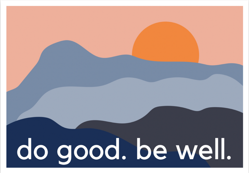 Do good. Be well. Sticker by Scout + Bean