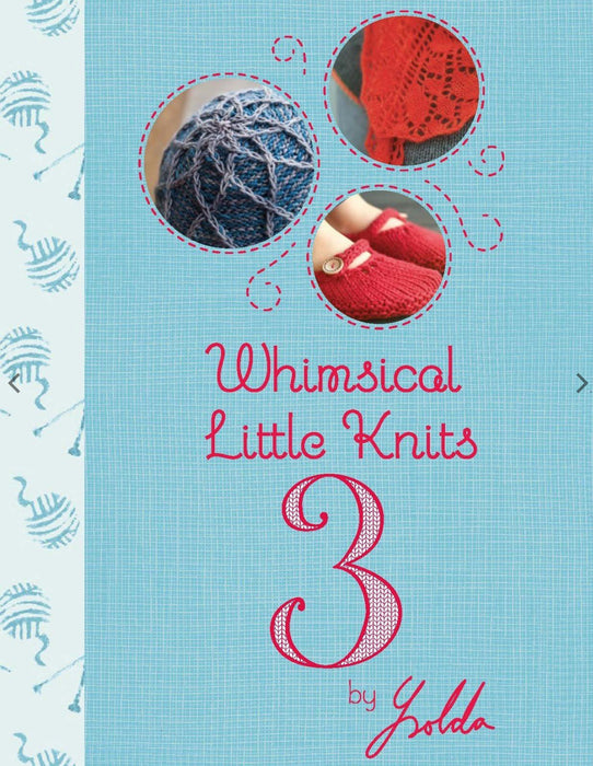 Whimsical Little Knits 3 by Ysolda Teague