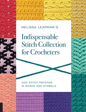 Melissa Leapman's Indispensable Stitch Collection for Crocheters  Melissa Leapman