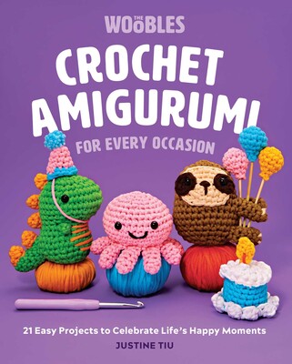 Hæklet Amigurumi til enhver lejlighed af Justine Tiu fra The Woobles