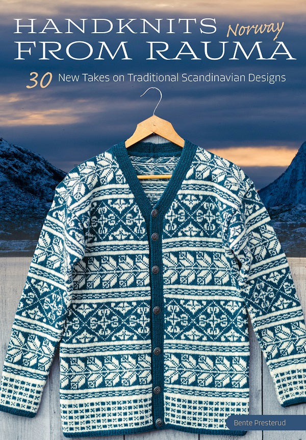 Håndstrik fra Rauma, Norge: 30 nye versioner af traditionelle skandinaviske designs