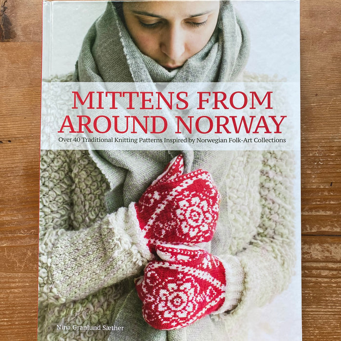 Mittens from Around Norway by Nina Granlund Sæther