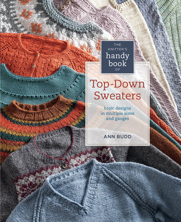 The Knitter's Handy Book of Top-Down Sweaters von Ann Budd 