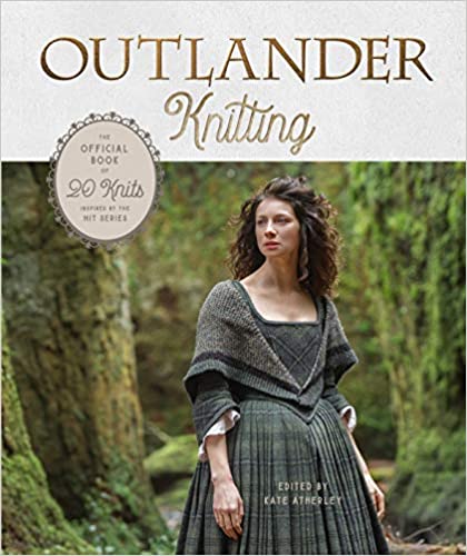 Outlander Knitting edited by Kate Atherly