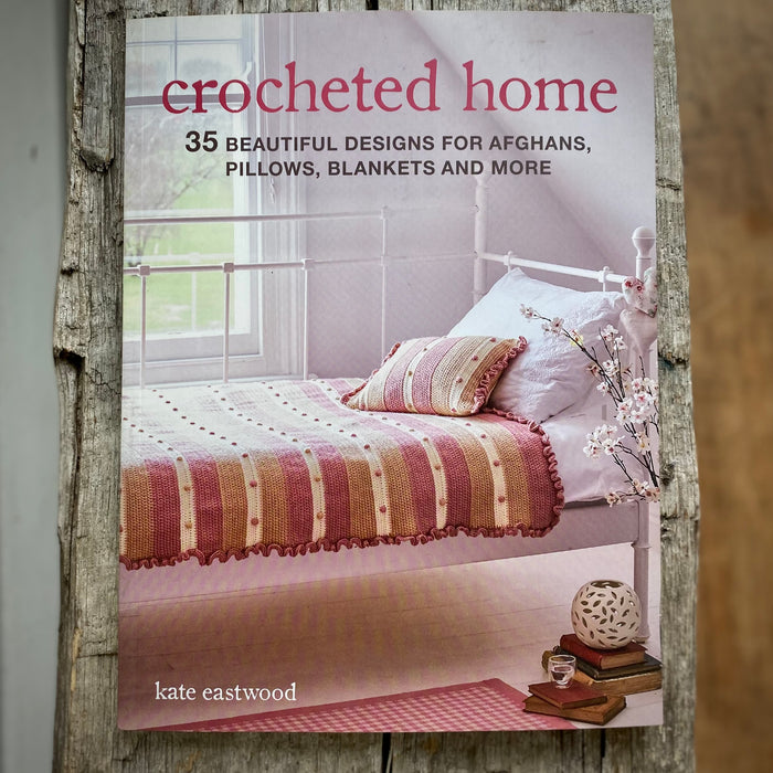 Crocheted Home by Kate Eastwood