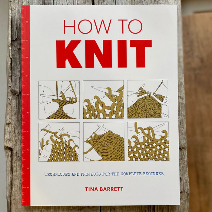 How to Knit by Tina Barrett