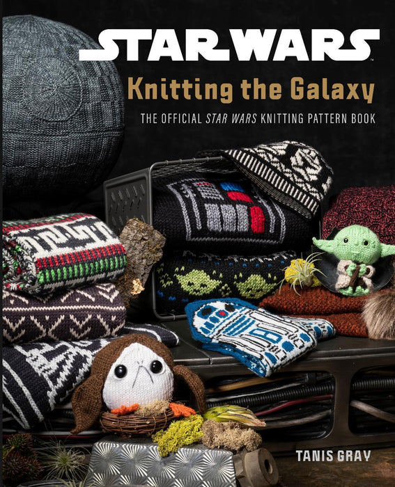 Star Wars Knitting the Galaxy by Tanis Gray
